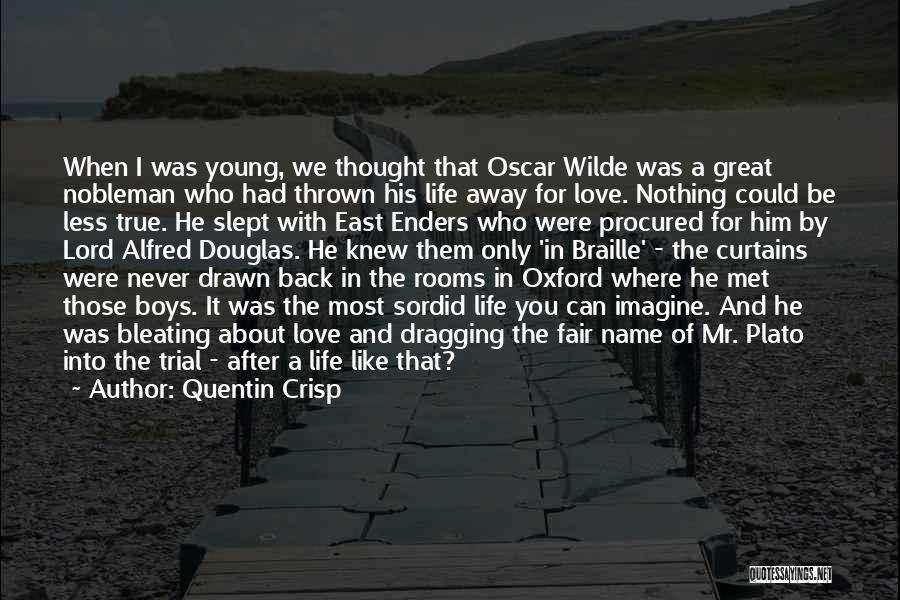 True Love Oscar Wilde Quotes By Quentin Crisp