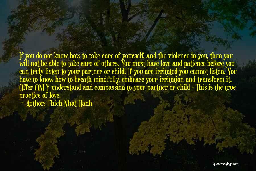 True Love Patience Quotes By Thich Nhat Hanh