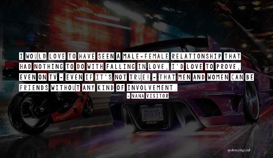 True Love Relationship Quotes By Nana Visitor True Love Relationship Quotes By Nana Visitor