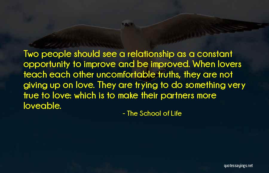 True Love Relationship Quotes By The School Of Life True Love Relationship Quotes By The School Of Life