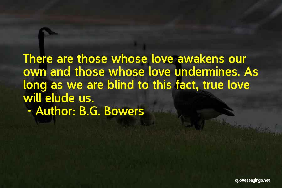 True Love Relationships Quotes By B.G. Bowers