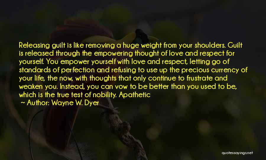 True Love Respect Quotes By Wayne W. Dyer