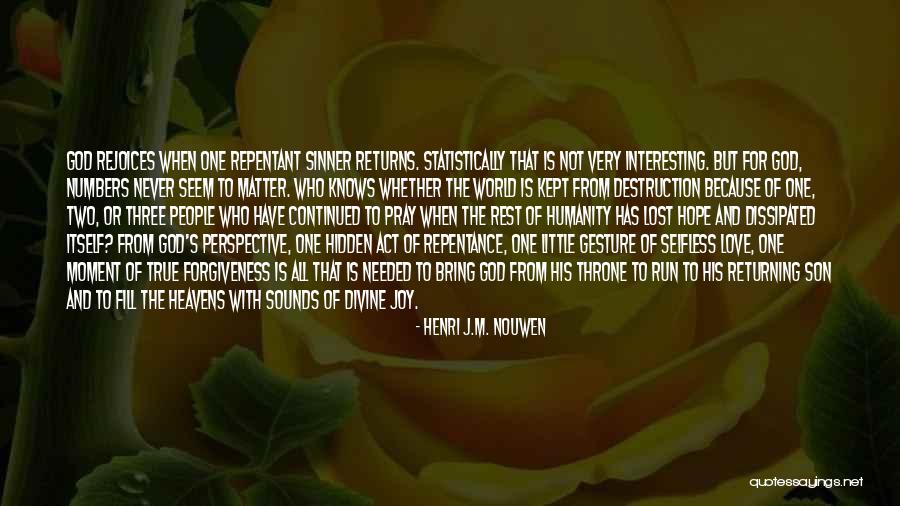True Love Returns Quotes By Henri J.M. Nouwen True Love Returns Quotes By Henri J.M. Nouwen