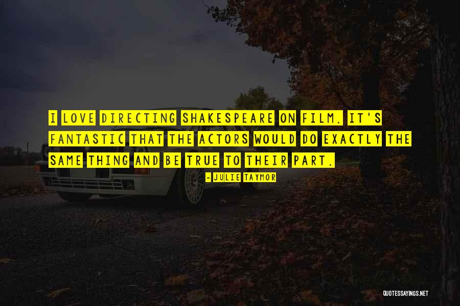True Love Shakespeare Quotes By Julie Taymor True Love Shakespeare Quotes By Julie Taymor