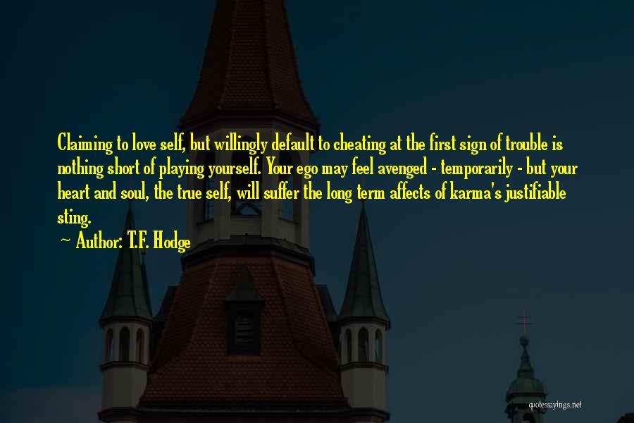 True Love Short Quotes By T.F. Hodge