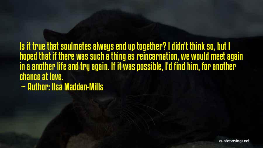 True Love Soulmates Quotes By Ilsa Madden-Mills