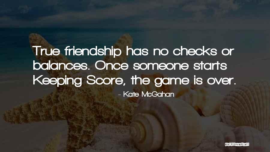 True Love Starts With Friendship Quotes By Kate McGahan