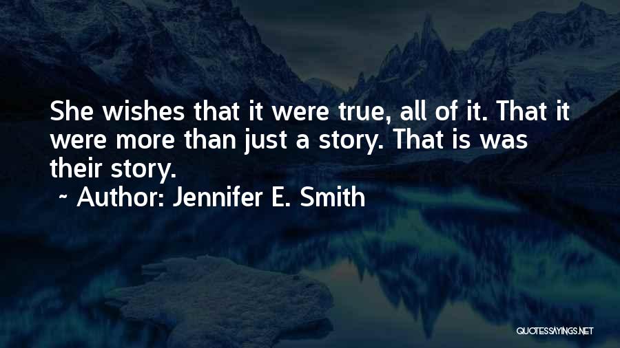 True Love Story Quotes By Jennifer E. Smith