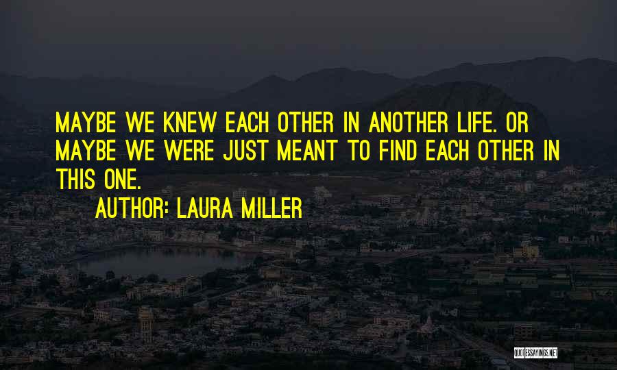 True Love Story Quotes By Laura Miller