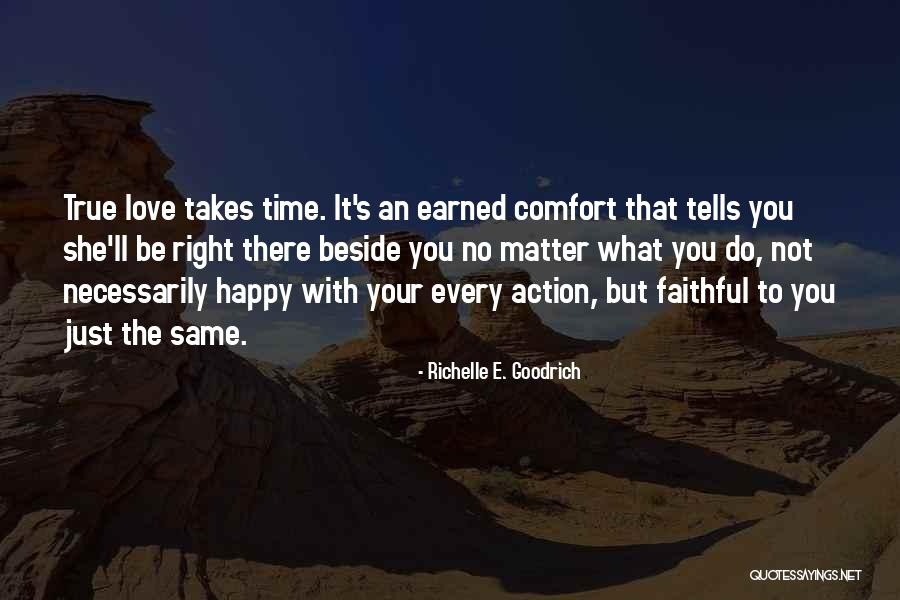 True Love Takes Time Quotes By Richelle E. Goodrich