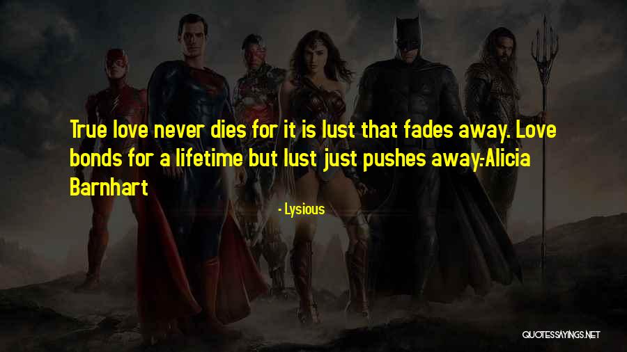 True Love That Never Dies Quotes By Lysious