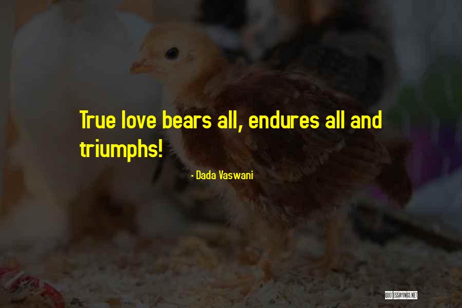 True Love Triumphs Quotes By Dada Vaswani