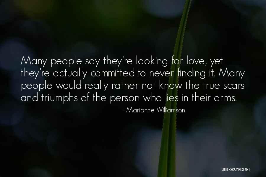 True Love Triumphs Quotes By Marianne Williamson