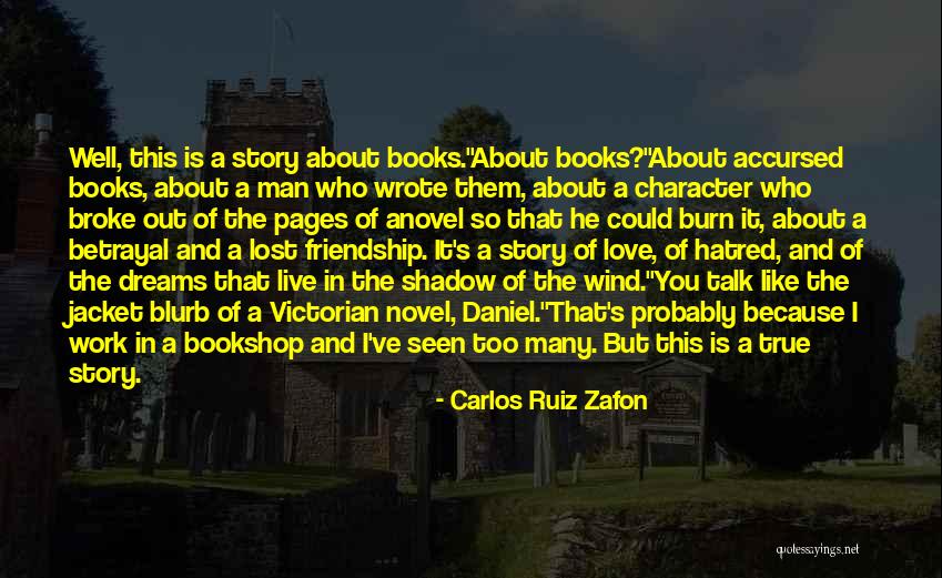 True Love True Friendship Quotes By Carlos Ruiz Zafon True Love True Friendship Quotes By Carlos Ruiz Zafon