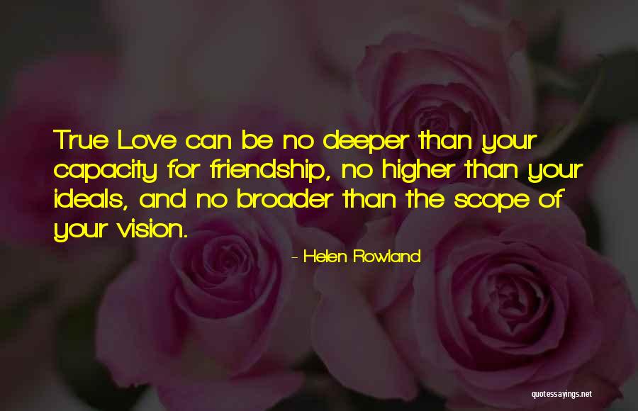 True Love True Friendship Quotes By Helen Rowland