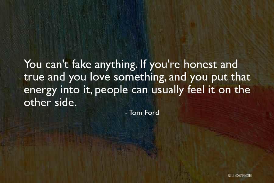 True Love Vs Fake Love Quotes By Tom Ford