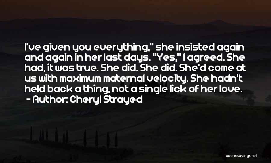 True Love Will Come Back Quotes By Cheryl Strayed