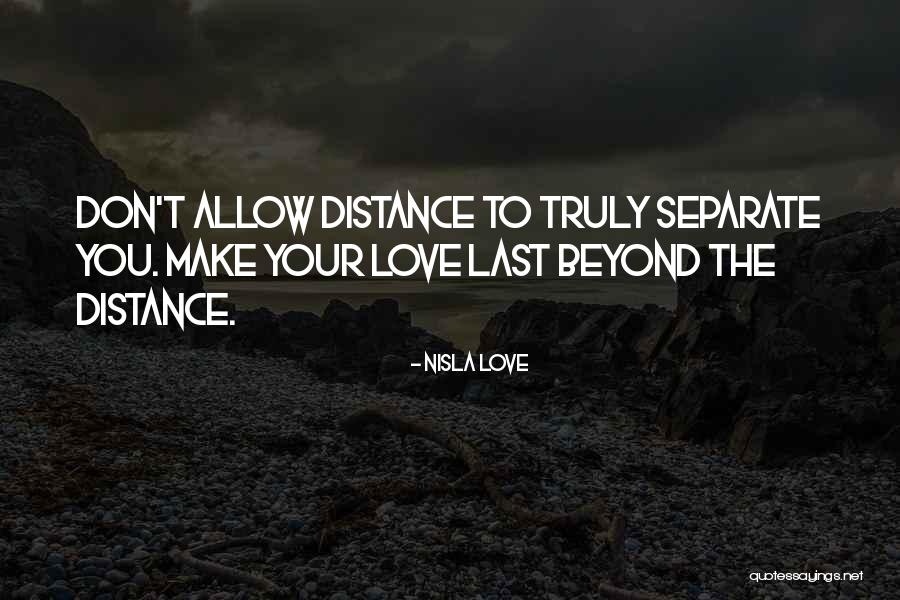 True Love With Distance Quotes By Nisla Love