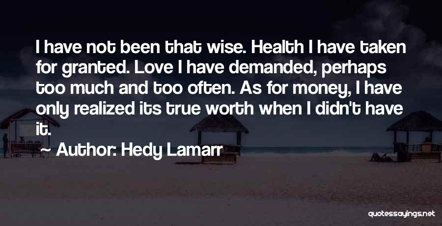 True Love Without Money Quotes By Hedy Lamarr
