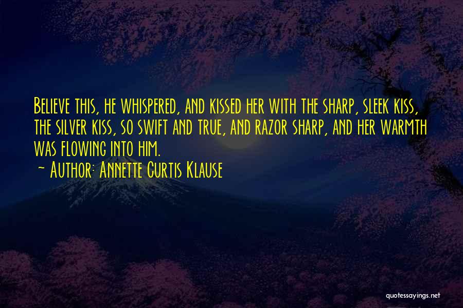 True Love's Kiss Quotes By Annette Curtis Klause