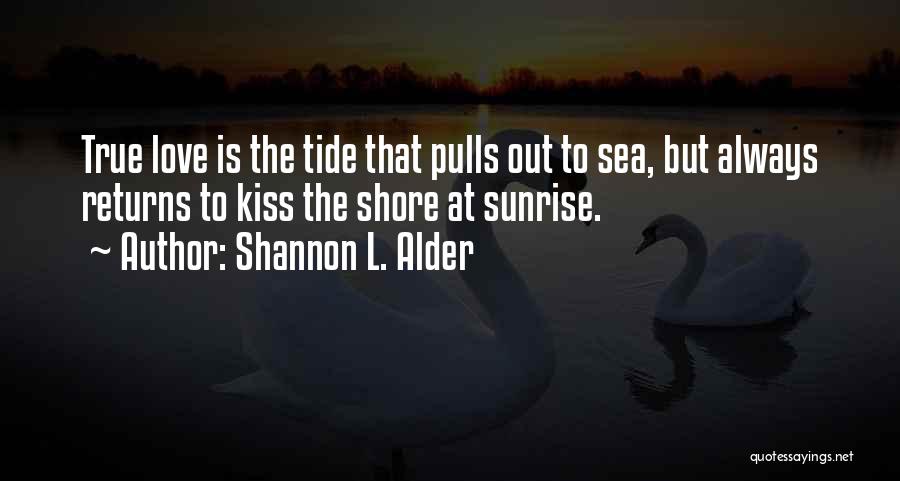 True Love's Kiss Quotes By Shannon L. Alder