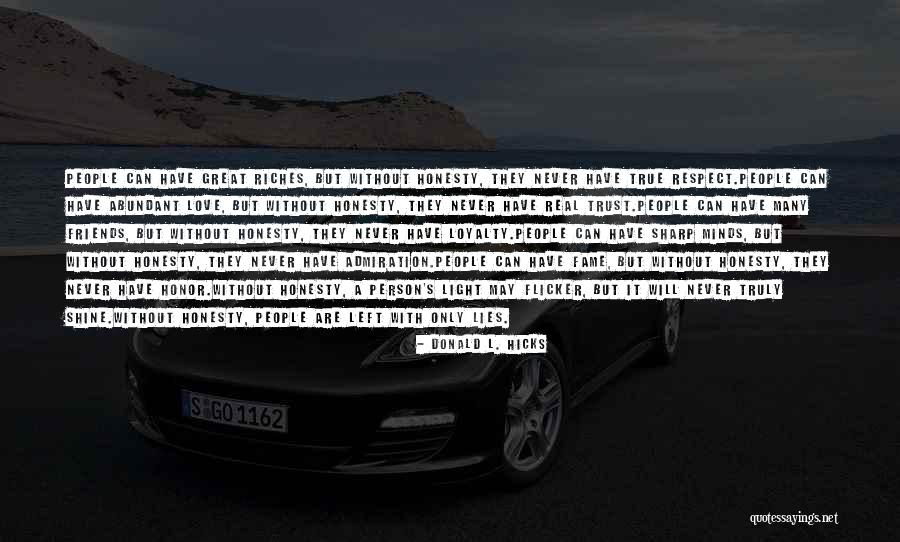 True Loyalty Quotes By Donald L. Hicks True Loyalty Quotes By Donald L. Hicks