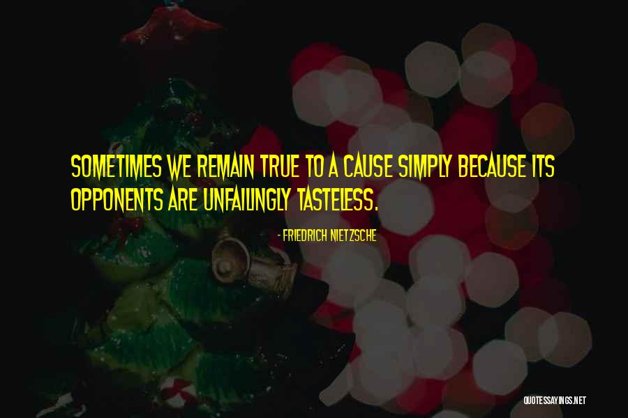 True Loyalty Quotes By Friedrich Nietzsche True Loyalty Quotes By Friedrich Nietzsche
