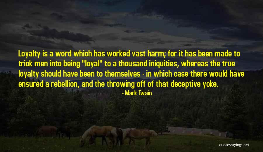 True Loyalty Quotes By Mark Twain True Loyalty Quotes By Mark Twain