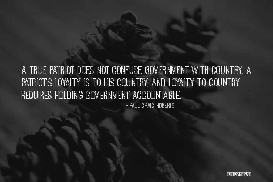 True Loyalty Quotes By Paul Craig Roberts True Loyalty Quotes By Paul Craig Roberts
