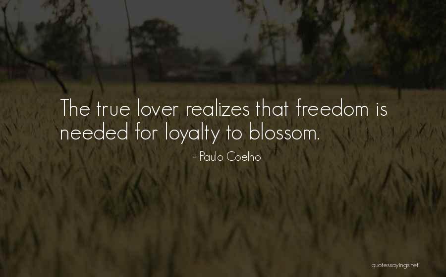 True Loyalty Quotes By Paulo Coelho True Loyalty Quotes By Paulo Coelho