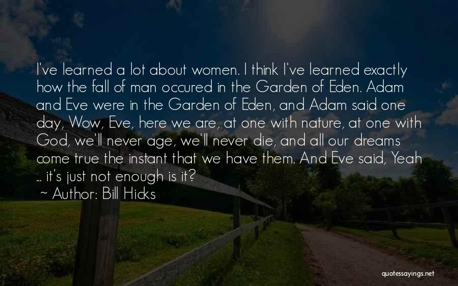 True Man Of God Quotes By Bill Hicks