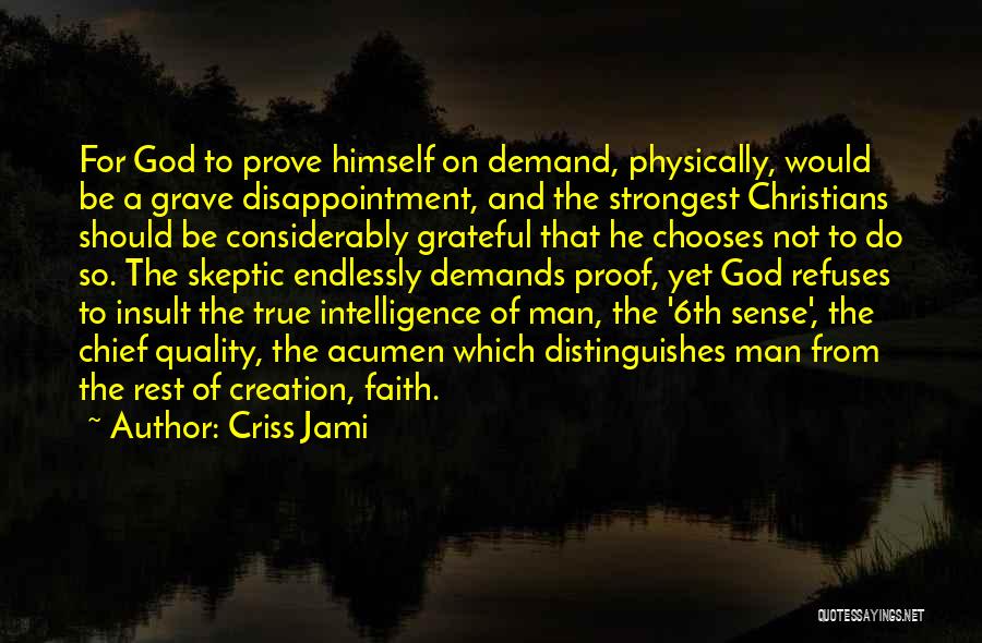 True Man Of God Quotes By Criss Jami