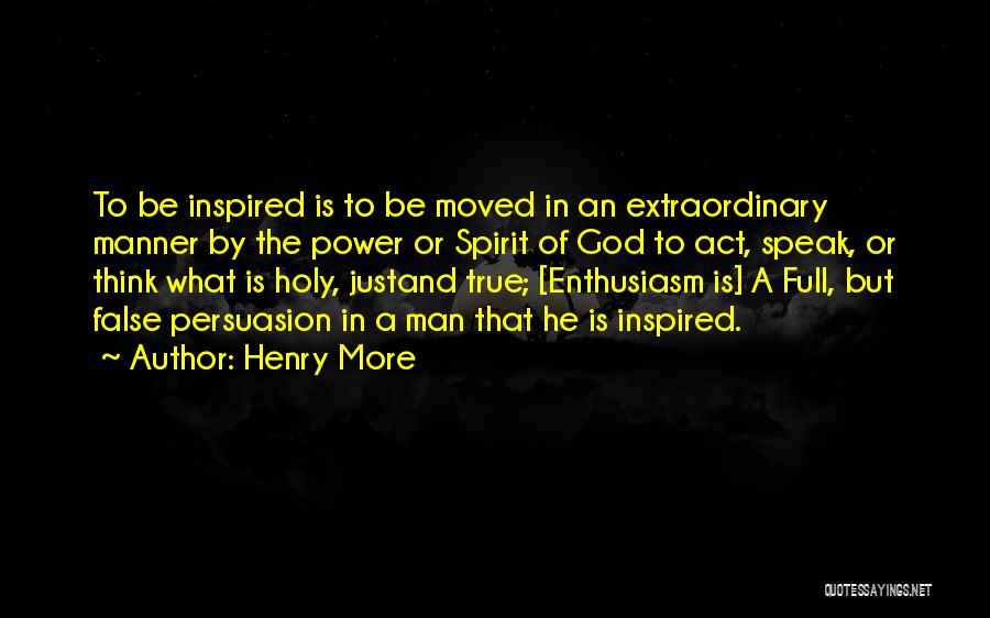 True Man Of God Quotes By Henry More