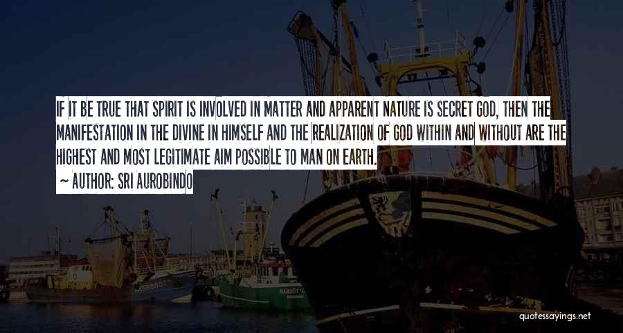 True Man Of God Quotes By Sri Aurobindo