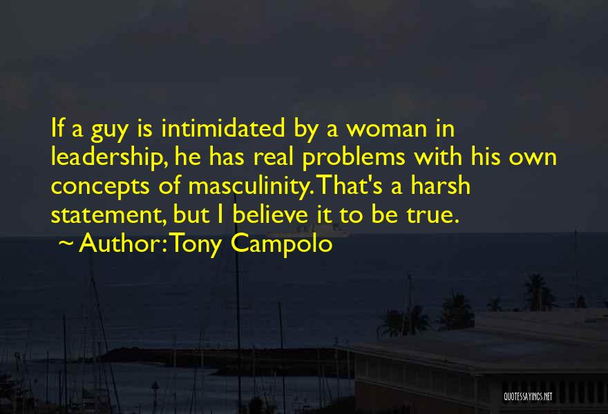 True Masculinity Quotes By Tony Campolo