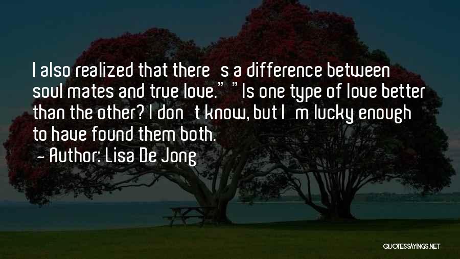 True Mates Quotes By Lisa De Jong