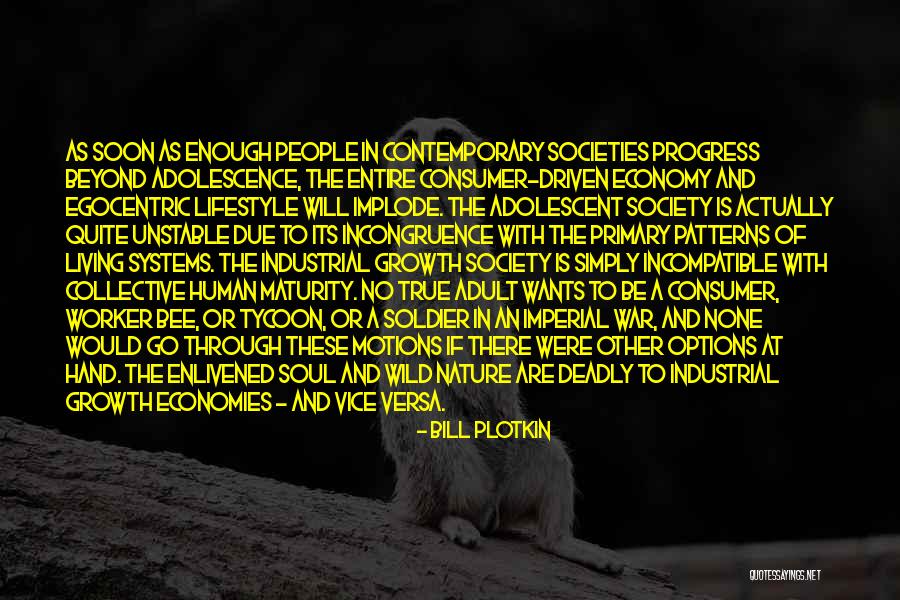 True Maturity Quotes By Bill Plotkin True Maturity Quotes By Bill Plotkin