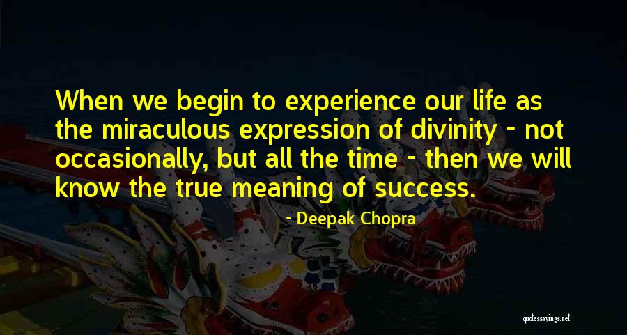 True Meaning Of Life Quotes By Deepak Chopra