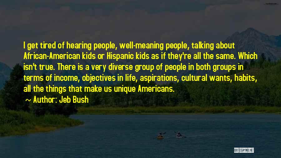 True Meaning Of Life Quotes By Jeb Bush