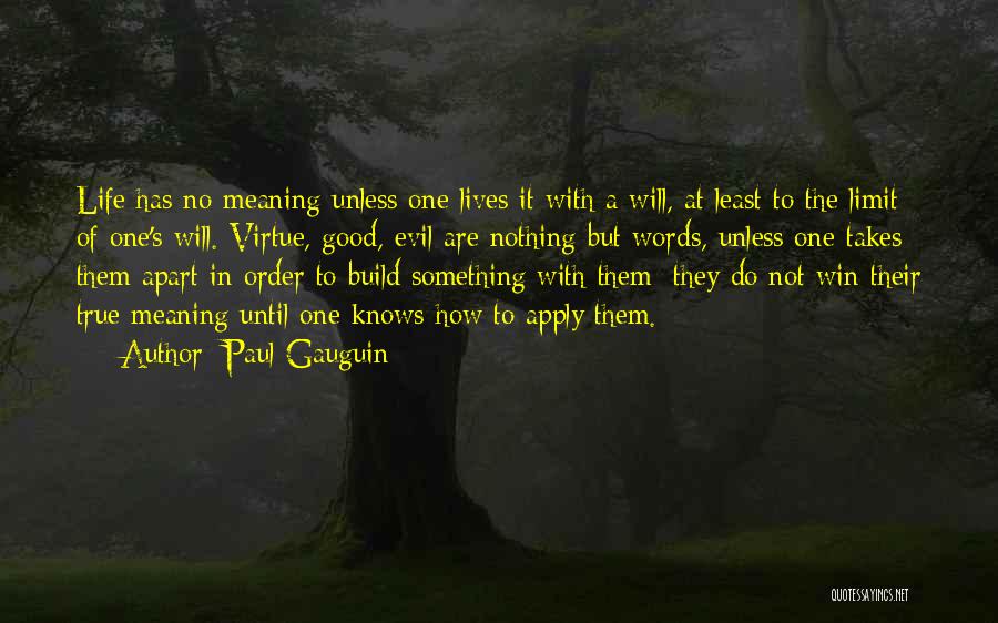 True Meaning Of Life Quotes By Paul Gauguin