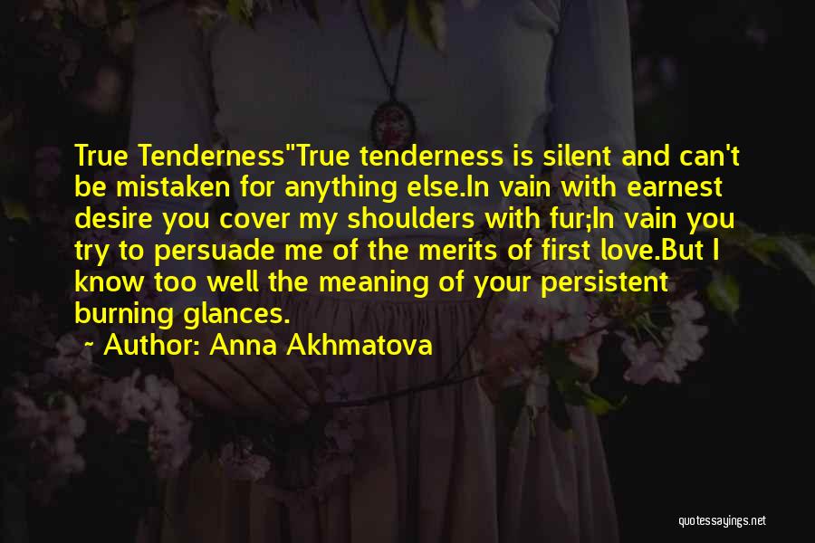 True Meaning Of Love Quotes By Anna Akhmatova