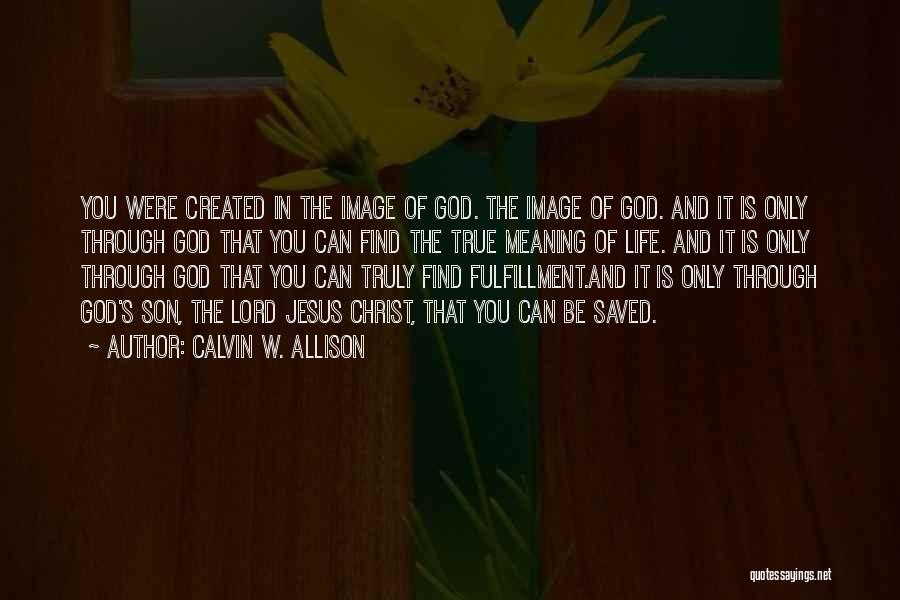 True Meaning Of Love Quotes By Calvin W. Allison