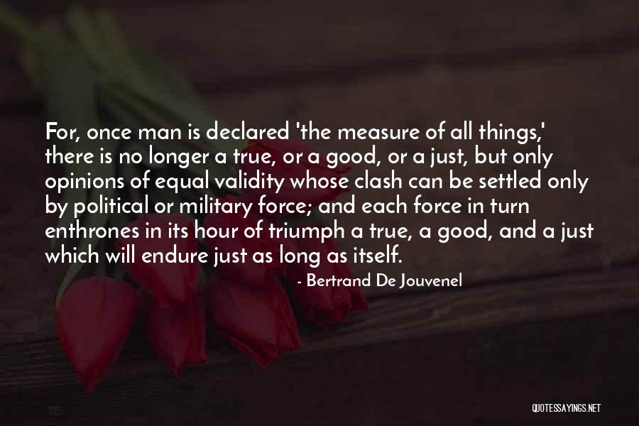 True Measure Of A Man Quotes By Bertrand De Jouvenel