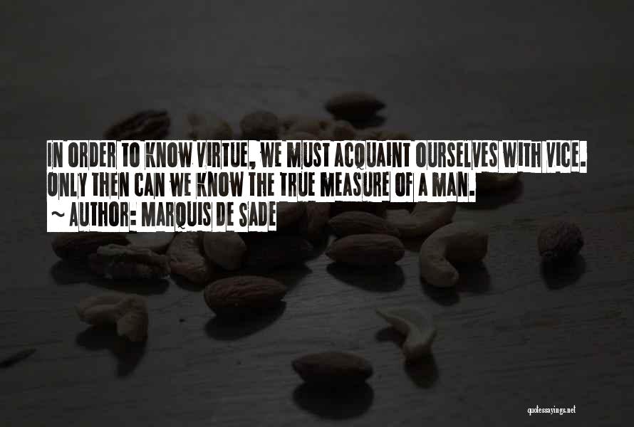 True Measure Of A Man Quotes By Marquis De Sade