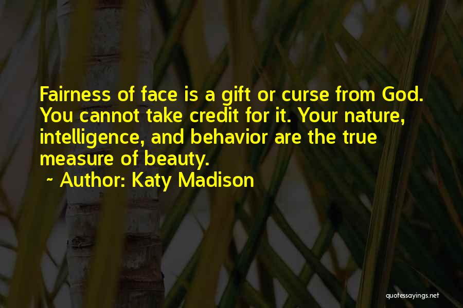 True Measure Of Intelligence Quotes By Katy Madison