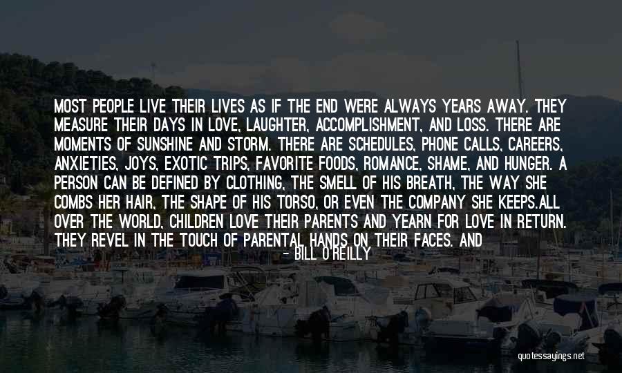 True Measure Of Love Quotes By Bill O'Reilly True Measure Of Love Quotes By Bill O'Reilly