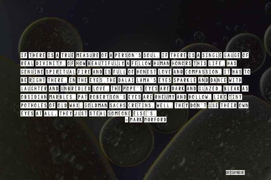 True Measure Of Love Quotes By Mark Morford True Measure Of Love Quotes By Mark Morford