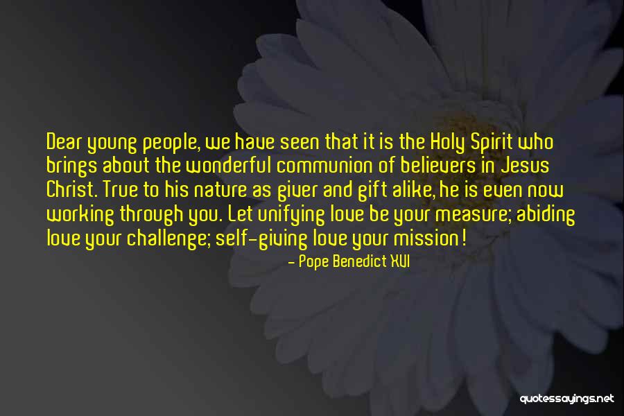 True Measure Of Love Quotes By Pope Benedict XVI True Measure Of Love Quotes By Pope Benedict XVI