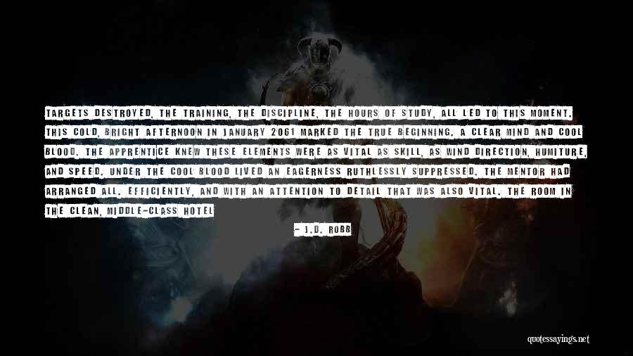 True Mentor Quotes By J.D. Robb True Mentor Quotes By J.D. Robb