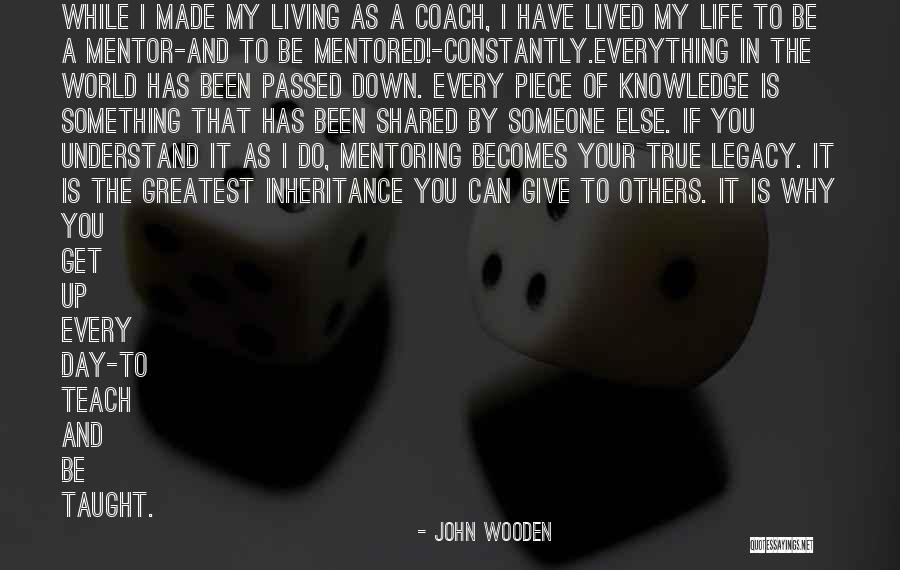 True Mentor Quotes By John Wooden True Mentor Quotes By John Wooden